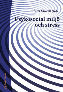 Psykosocial miljö och stress; Töres Theorell; 2002