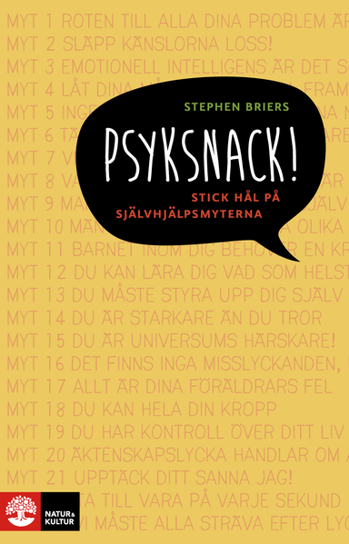 Psyksnack! : stick hål på självhjälpsmyterna; Stephen Briers; 2014