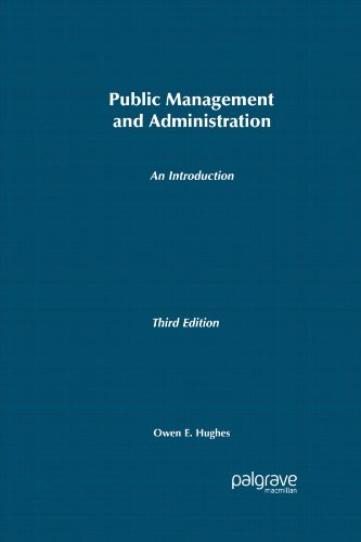 Public Management and Administration: An Introduction; Hughes Owen E.; 2003