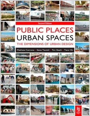 Public Places Urban Spaces; Tim Heath, Taner Oc, Steve Tiesdell; 2010