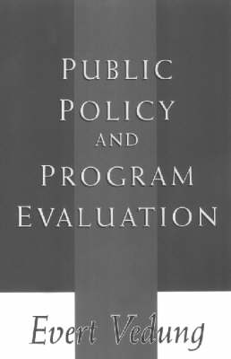 Public policy and program evaluation; Evert Vedung; 1997