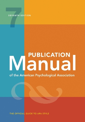 Publication Manual (OFFICIAL) 7th Edition of the American Psychological Association; American Psychological Association; 2019