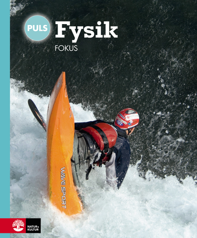 PULS Fysik 7-9 Fokus; Börje Ekstig, Staffan Sjöberg; 2011