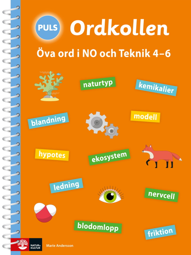 PULS Ordkollen Öva ord i NO och Teknik 4-6; Marie Andersson; 2017