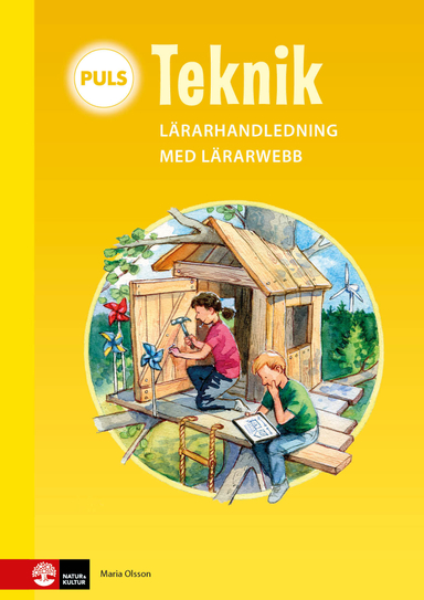 PULS Teknik 1-3 Lärarhandledning med lärarwebb; Maria Olsson; 2023