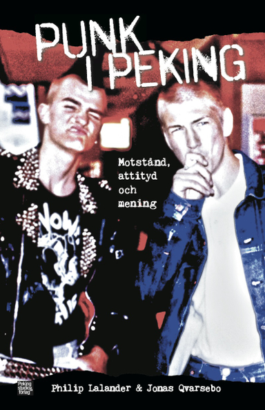 Punk i Peking; Philip Lalander, Jonas Qvarsebo; 2014