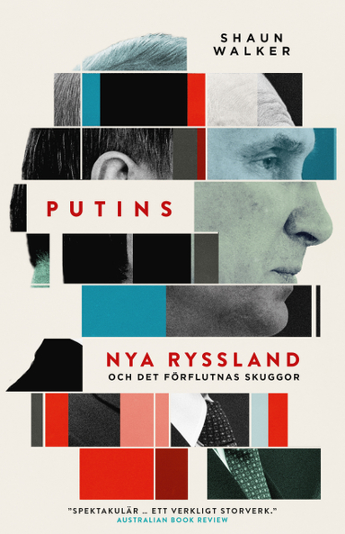 Putins nya Ryssland och det förflutnas skuggor; Shaun Walker; 2020