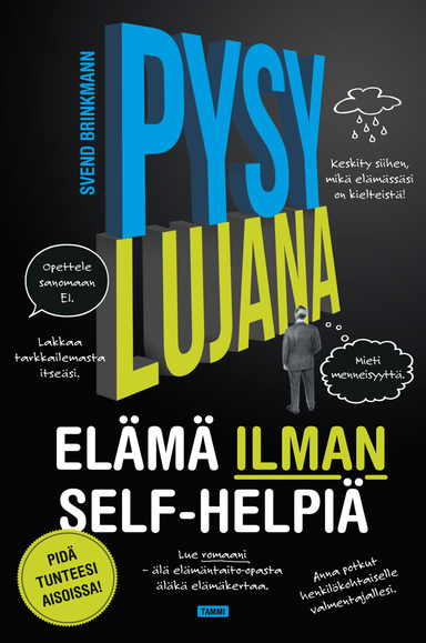 Pysy lujana; Svend Brinkmann; 2016