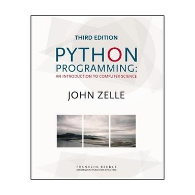 Python Programming; John Zelle; 2016