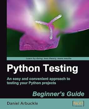 Python Testing; Daniel Arbuckle; 2010