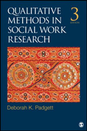 Qualitative Methods in Social Work Research; Deborah K Padgett; 2016