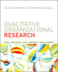 Qualitative Organizational Research; Gillian Symon; 2012