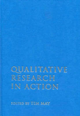 Qualitative Research in Action; Tim May; 2002