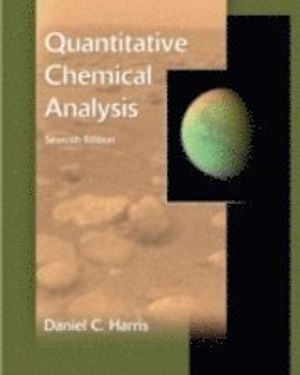 Quantitative Chemical Analysis; Daniel C. Harris; 2007