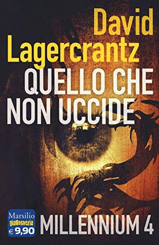 Quello che non uccide; David Lagercrantz; 2017