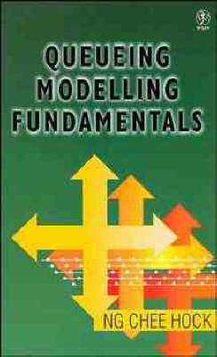 Queueing Modelling Fundamentals; Ng Chee Hock, Chee H. Ng, Ng; 1997