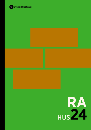 RA Hus 24 : råd och anvisningar till AMA hus 24; Svensk byggtjänst; 2024