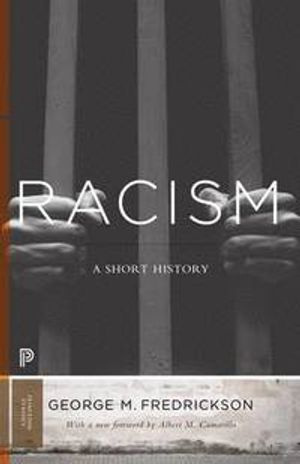 Racism : a short history; George M. Fredrickson; 2015