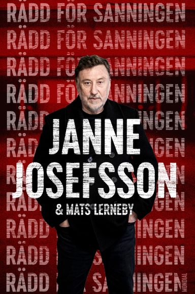 Rädd för sanningen; Janne Josefsson, Mats Lerneby; 2023