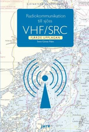 Radiokommunikation till sjöss - VHF/SRC; Sven-Göran Palm; 2017