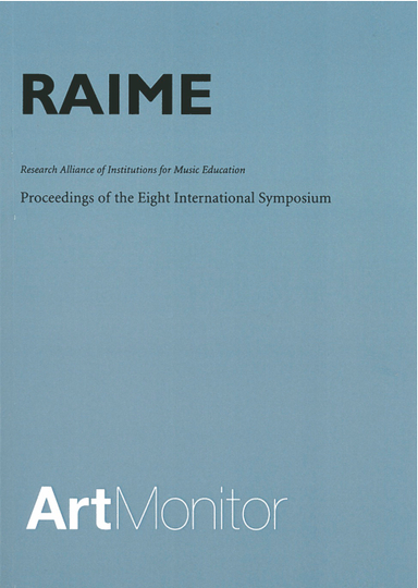 RAIME : research alliance of institutions for music education : proceedings of the eight international symposium held at Schaeffergaarden, Copenhagen September 29-October 1, 2005; Bengt Olsson, Teresa Lesuik, Stephan Bladh, Geir Johansen, Susan Bruenger, Cliff Madsen, Jessica Napoles, Charlotte Frölich, Jere Humpreys, Eva G eorgii-Hemming, Frede V. Nielsen, Finn Holst, Sven-Erik Holgersen, Kristina Mariager Anderson, Anders Chami, Fredrik Pio, Kirsten Fink-Jensen; 2006