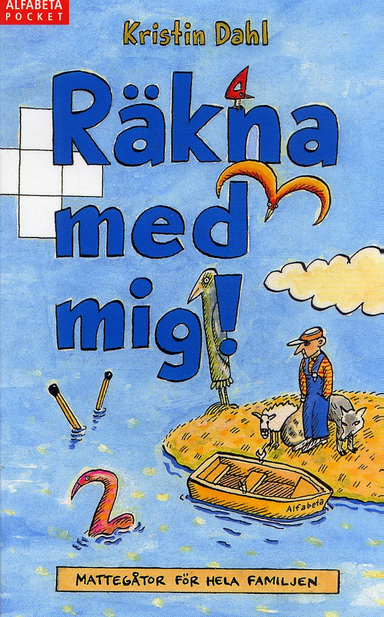 Räkna med mig : mattegåtor för hela familjen; Kristin Dahl; 2005