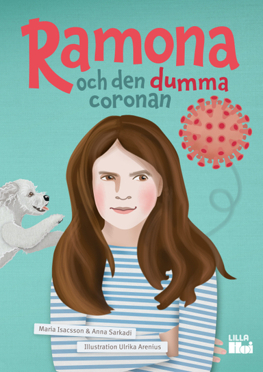 Ramona och den dumma coronan; Maria Isacsson, Anna Sarkadi; 2022