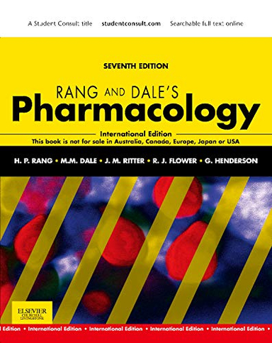 Rang and Dale's PharmacologyStudent consult; H. P. Rang, M. Maureen Dale; 2011