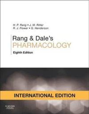 Rang & Dale's Pharmacology, International Edition; Humphrey P Rang, Maureen M Dale, James M Ritter, Rod J Flower, Graeme Henderson; 2015