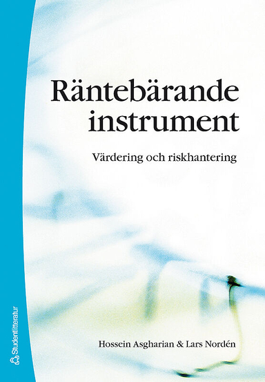 Räntebärande instrument : värdering och riskhantering; Hossein Asgharian, Lars Nordén; 2006