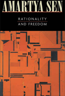 Rationality and Freedom; Amartya Sen; 2004