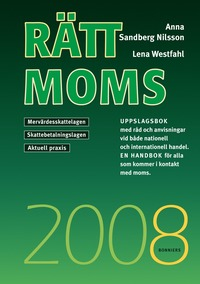 Rätt Moms 2008; Anna Sandberg Nilsson, Lena Westfahl; 2008