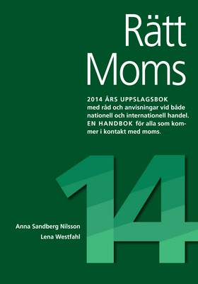 Rätt Moms 2014; Anna Sandberg Nilsson, Lena Westfahl; 2014