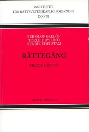 Rättegång. H. 3; Per Olof Ekelöf, Torleif Bylund, Henrik Edelstam; 2006