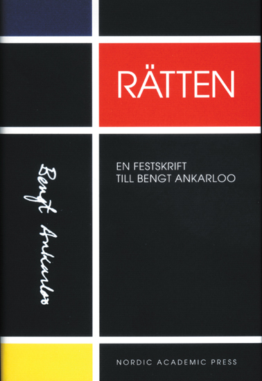 Rätten. En festskrift till Bengt Ankarkloo; Lars M Andersson; 2006