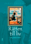 Rätten till liv; Parul Sharma; 2009