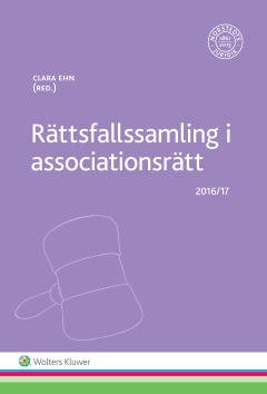 Rättsfallssamling i associationsrätt : 2016/17; Clara Ehn; 2016