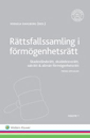 Rättsfallssamling i förmögenhetsrätt, Vol 1 : Skadeståndsrätt, skuldebrevsrätt, sakrätt &amp; allmän förmögenhetsrätt; Mikaela Dahlborg; 2016