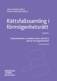 Rättsfallssamling i förmögenhetsrätt Vol. 1, Skadeståndsrätt, skuldebrevsrätt, sakrätt &amp; allmän förmögenhetsrätt; Jori Munukka, Johan Sandstedt; 2018