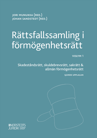 Rättsfallssamling i förmögenhetsrätt Volym 1, Skadeståndsrätt, skuldebrevsrätt, sakrätt & allmän förmögenhetsrätt; Johan Sandstedt, Jori Munukka; 2020