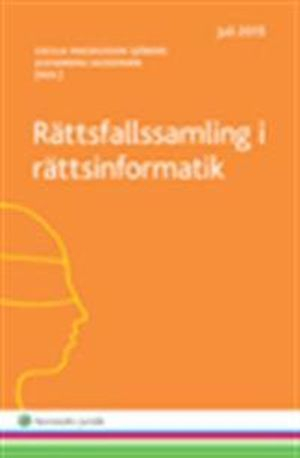 Rättsfallssamling i rättsinformatik; Cecilia Magnusson Sjöberg, Alexandra Sackemark; 2015