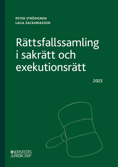 Rättsfallssamling i sakrätt och exekutionsrätt; Peter Strömgren, Laila Zackariasson; 2025