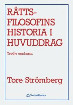 Rättsfilosofins historia i huvuddrag; Tore Strömberg; 1993