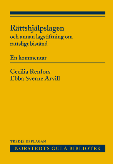 Rättshjälpslagen : och annan lagstiftning om rättsligt bistånd. En kommentar; Ebba Sverne Arvill, Cecilia Renfors; 2012