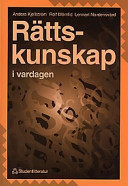 Rättskunskap i vardagen: Lärarhandledning; Anders Kjellström; 1998