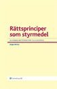 Rättsprinciper som styrmedel : allmänna rättsprinciper i EU:s domstol; Jörgen Hettne; 2008