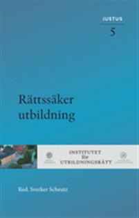 Rättssäker utbildning; Sverker Scheutz, Hedvig Bernitz, Susanne Fransson, Torbjörn Ingvarsson, Anders Ivarsson Westerberg, Lotta Lerwall, Lena Marcusson, David Ryffé, Gustaf Wall; 2019