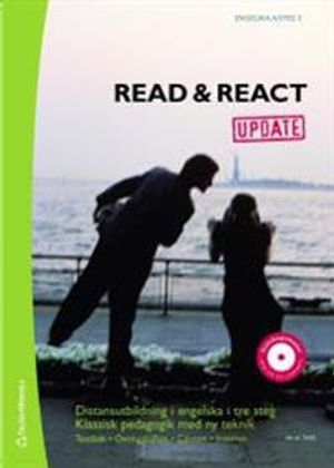 Read & React Update Distanspaket; John Whitlam, Michael Eyre, Kjell Weinius, Eva Hedencrona, Karin Smed-Gerdin, Håkan Plith, Peter Byström, Cecilia Augutis, Ann-Mari Franklin; 2007