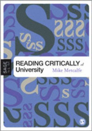 Reading Critically at University; Mike Metcalfe; 2006