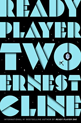 Ready Player Two; Ernest Cline; 2020